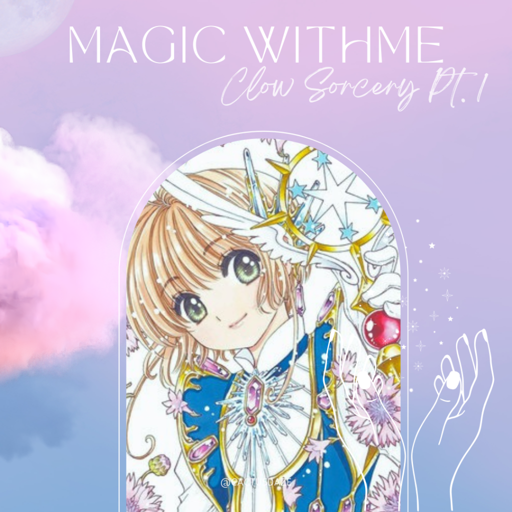 Magic With Me : Clow Sorcery Part One