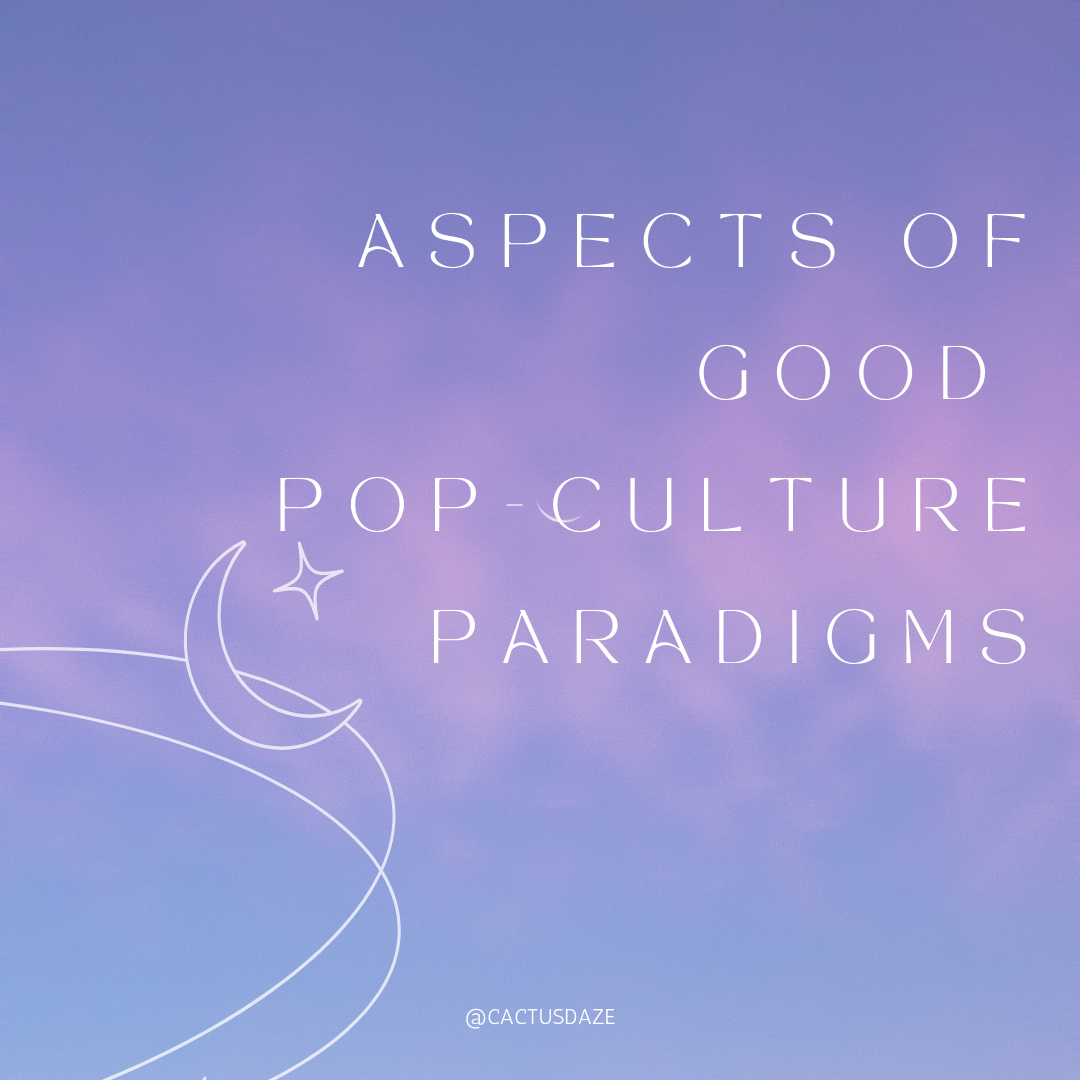 Signs of a Good Pop Culture Paradigm