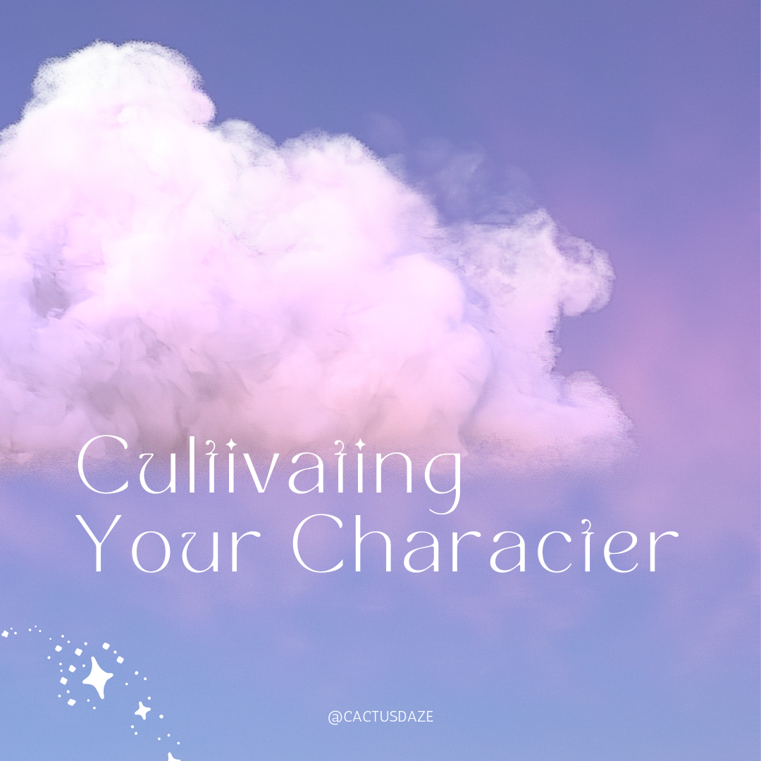 Cultivating Your Character