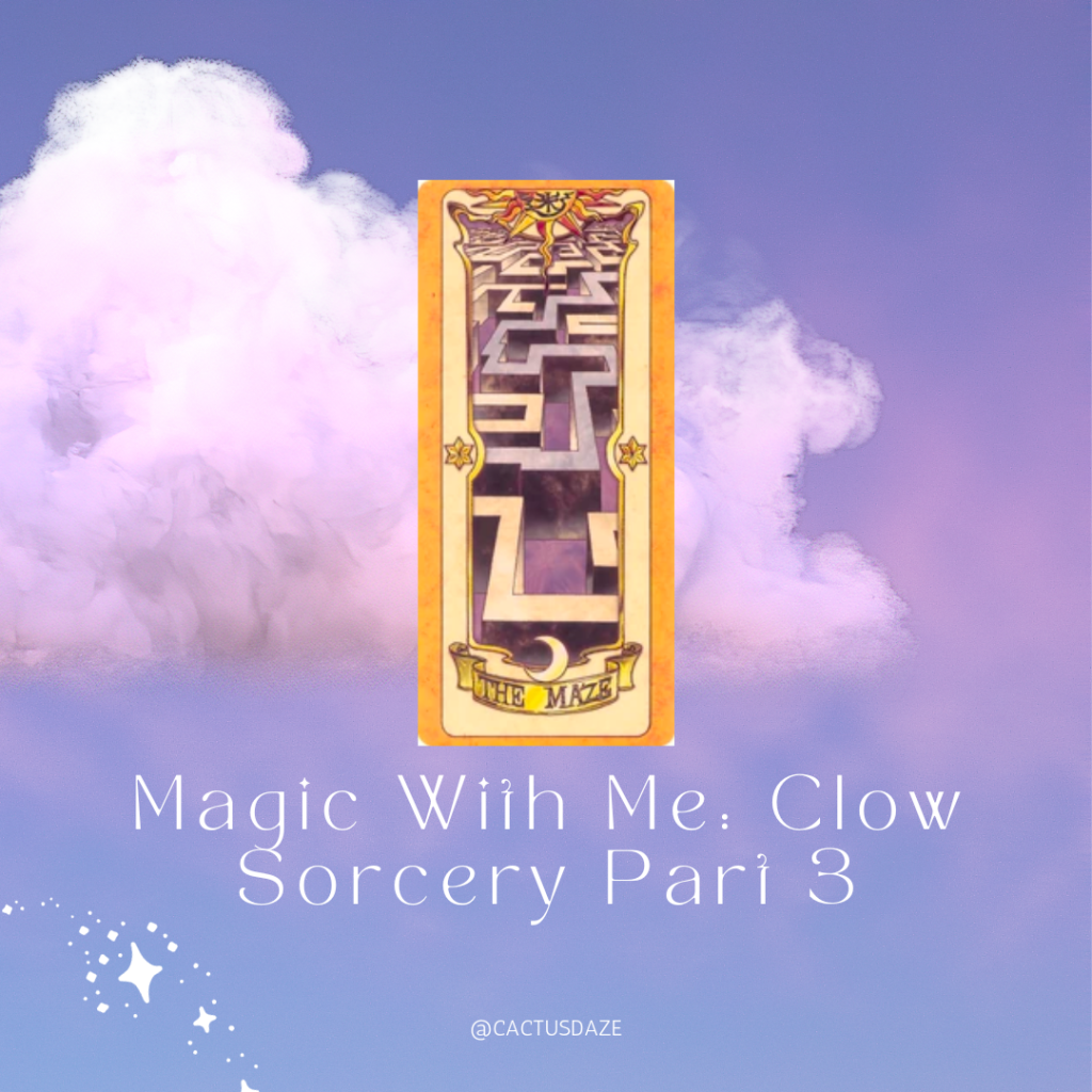 Magic With Me: Clow Sorcery Part Three